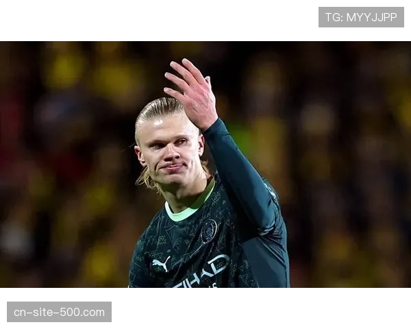 哈兰德触球仅二十一次丢失球权五次 前场支点作用显著下降